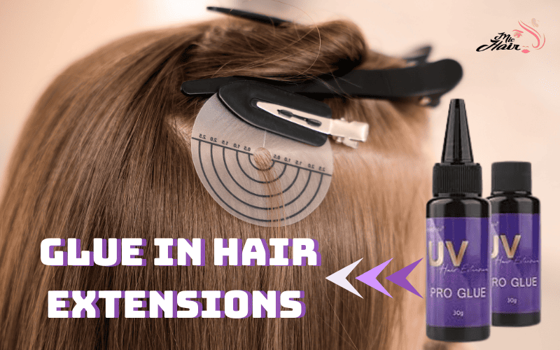 Glue In Hair Extensions - Everything You Need to Know
