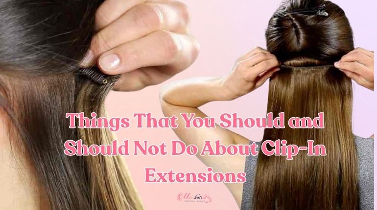 Things That You Should and Should Not Do About Clip-In Extensions