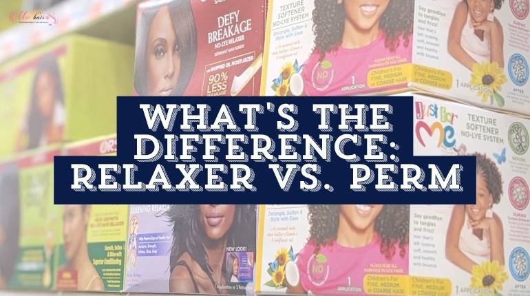 What's-The-Difference-Relaxer-VS-Perm