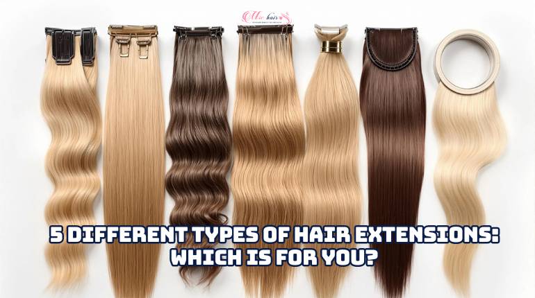 ̀̀̀5 Different Types Of Hair Extensions: Which Is For You?