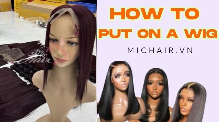 A Complete Guide: How To Put On A Wig?