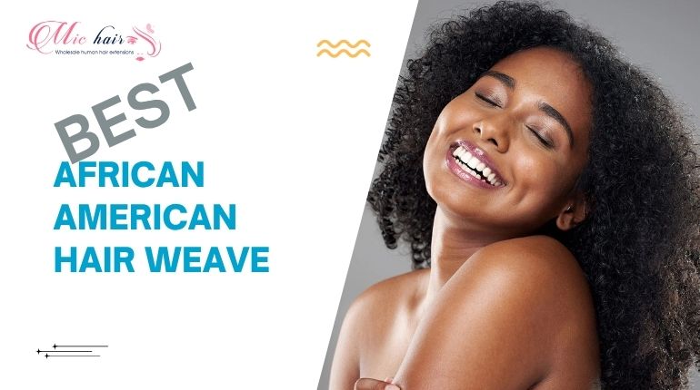 8 Natural-Looking African American Hair Weave Textures