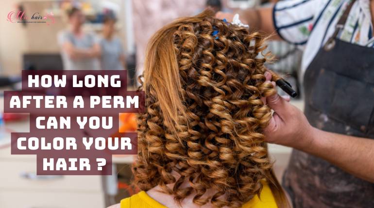 How Long After A Perm Can You Color Your Hair?
