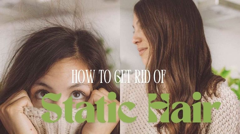 7 Tips To Remove Static From Hair