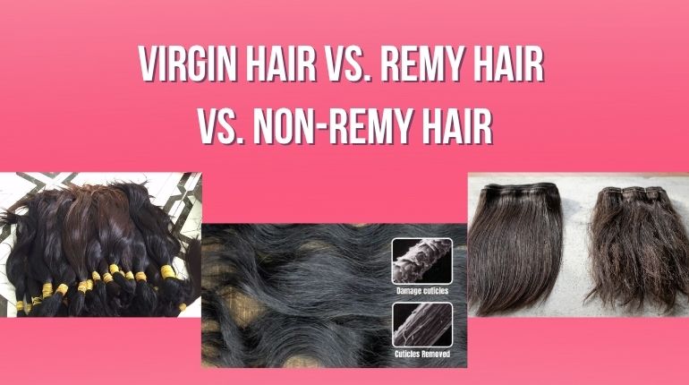 The-simpliest-ways-to-distinguish-the-Virgin-hair, the-Remy-hair-and-the-Non-Remy-hair