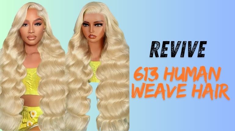 All The Steps To Revive Your 613 Human Weave Hair