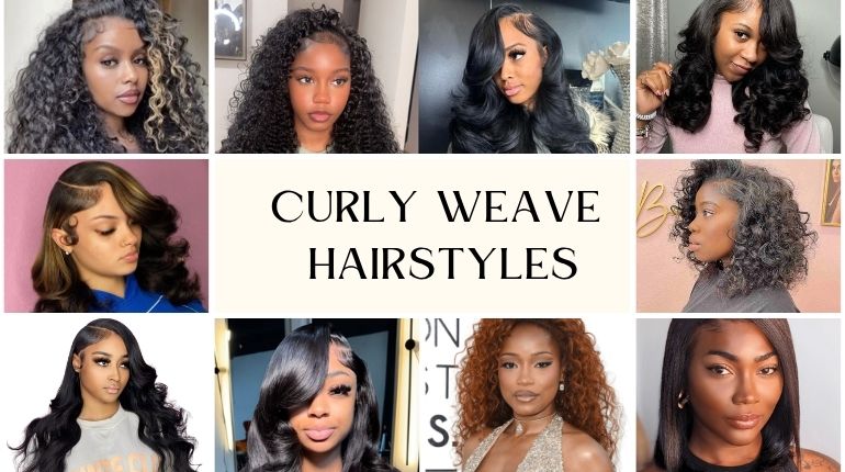 20 Trending Curly Weave Hairstyles In 2024