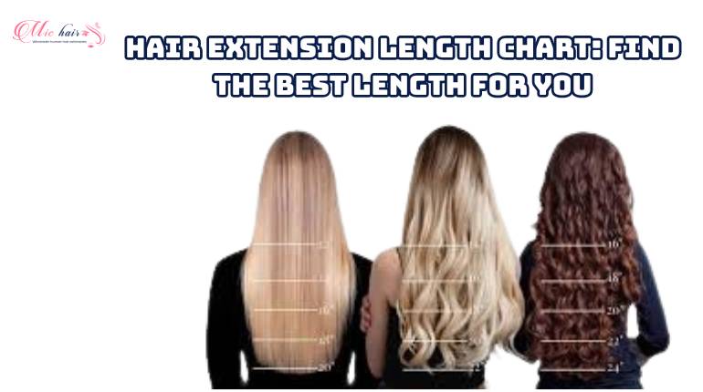 Hair Extension Length Chart:  Find The Best Length For You