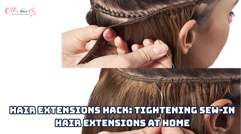 Hair Extensions Hack: Tightening Sew-In Hair Extensions At Home